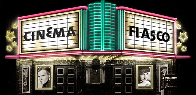 Cinema Fiasco